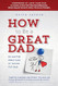 How to Be a Great Dad