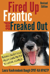 Fired Up Frantic and Freaked Out