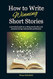 How to Write Winning Short Stories