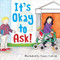 It's Okay to Ask!