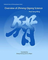 Overview of Zhineng Qigong Science