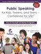 Public Speaking for Kids Tweens and Teens - Confidence for Life!