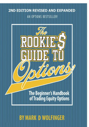 The Rookie's Guide to Options;