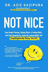 Not Nice: Stop People Pleasing Staying Silent & Feeling