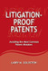 Litigation-Proof Patents