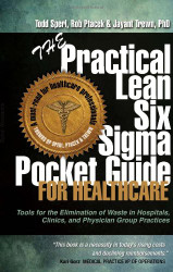 The Practical Lean Six Sigma Pocket Guide for Healthcare