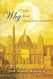 Why God? Why Jesus? Why the Catholic Church?