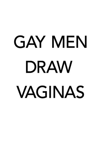 Gay Men Draw Vaginas