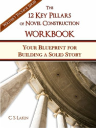 The 12 Key Pillars of Novel Construction Workbook