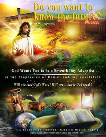 God Wants You to be a Seventh Day Adventist in the
