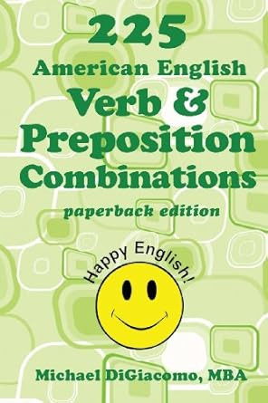 225 American English Verb & Preposition Combinations