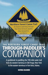 The Northern Forest Canoe Trail Through-Paddler's Companion
