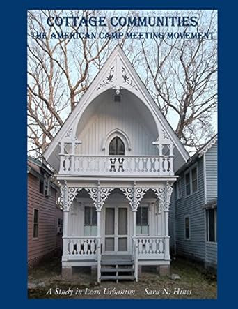 Cottage Communities The American Camp Meeting Movement