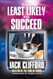 The Least Likely to Succeed