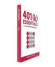 401(k) ESSENTIALS For The HR Professional: Plan Administration