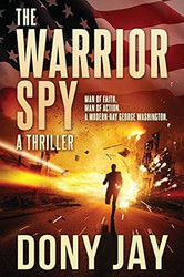 The Warrior Spy: A Thriller