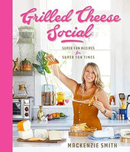 Grilled Cheese Social - Super Fun Recipes for Super Fun Times