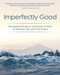 Imperfectly Good