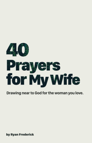40 Prayers for My Wife