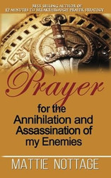Prayer For The Annihilation and Assassination Of My Enemies