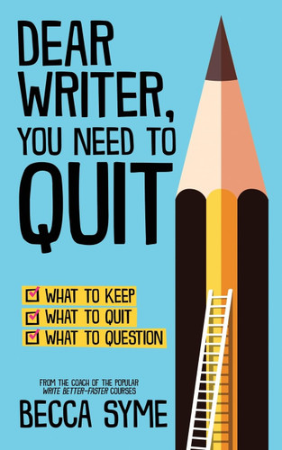 Dear Writer You Need to Quit