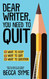 Dear Writer You Need to Quit