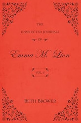 The Unselected Journals of Emma M. Lion: Vol. 4