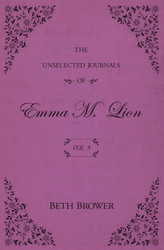 The Unselected Journals of Emma M. Lion: Vol. 5
