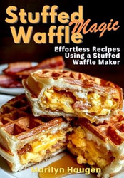 Stuffed Waffle Magic