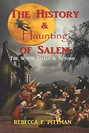 The History and Haunting of Salem