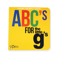 ABCs For The Little g's THE REMIX Alphabet Book