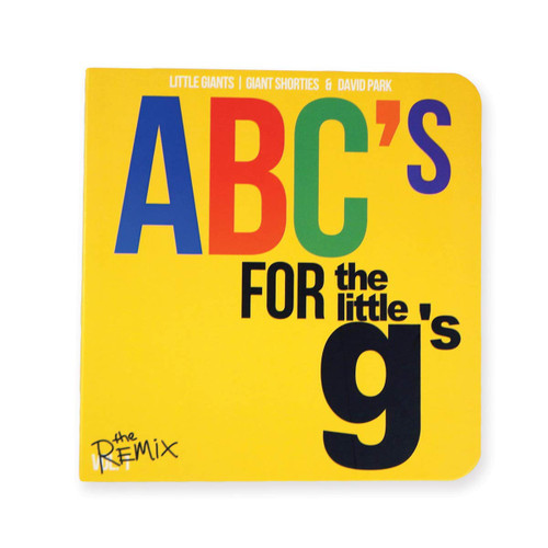 ABCs For The Little g's THE REMIX Alphabet Book