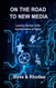 On the Road to New Media