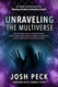 Unraveling the Multiverse