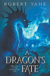 A Dragon's Fate: An Epic Fantasy Adventure