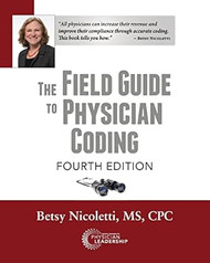 The Field Guide to Physician Coding 4th Edition