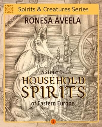 A Study of Household Spirits of Eastern Europe