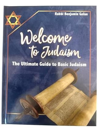 Welcome To Judaism The Ultimate Guide to Basic Judaism