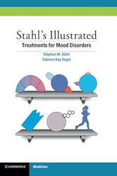 Stahl's Illustrated Treatments for Mood Disorders