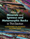 Atlas of Minerals and Igneous and Metamorphic Rocks in