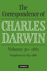 The Correspondence of Charles Darwin: Volume 30 1882