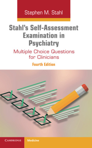 Stahl's Self-Assessment Examination in Psychiatry