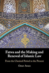 Fatwa and the Making and Renewal of Islamic Law
