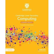 Cambridge Lower Secondary Computing Learner's Book 7 with
