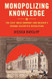 Monopolizing Knowledge