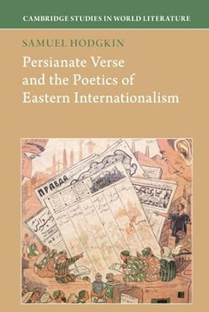 Persianate Verse and the Poetics of Eastern Internationalism