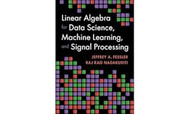 Linear Algebra for Data Science Machine Learning and Signal