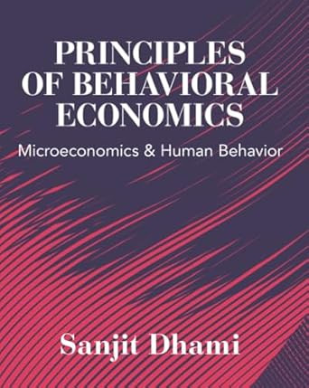 Principles of Behavioral Economics