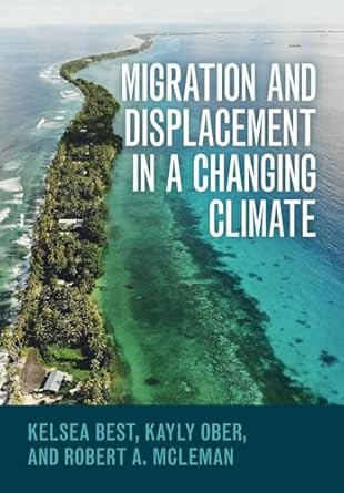 Migration and Displacement in a Changing Climate