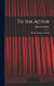 To the Actor